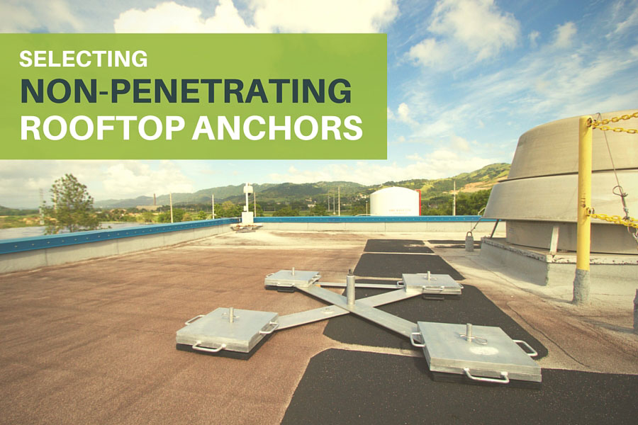 Selecting Non-Penetrating Rooftop Anchors